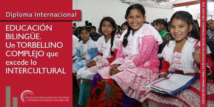 La educación Bilingüe. Un torbellino complejo que excede lo intercultural La educación Bilingüe. Un torbellino complejo que excede lo intercultural